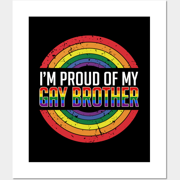 I'm Proud Of My Gay Brother Wall Art by Luna Illustration